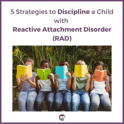 strategies to discipline RAD kid