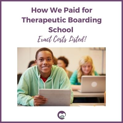 How We Paid for Therapeutic Boarding School