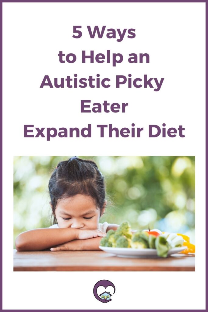 ways to help an autistic picky eater expand their diet