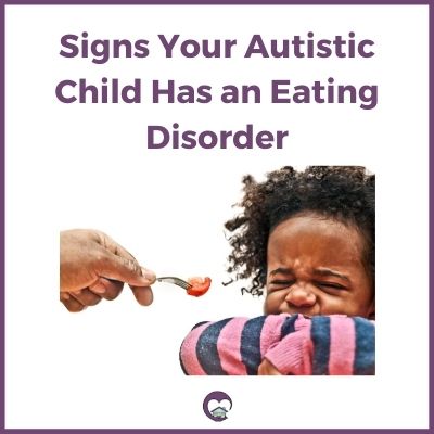 Signs of an Eating Disorder in an Autistic Child