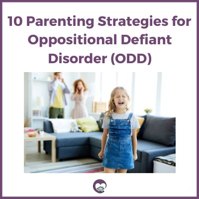 10 parenting strategies for ODD