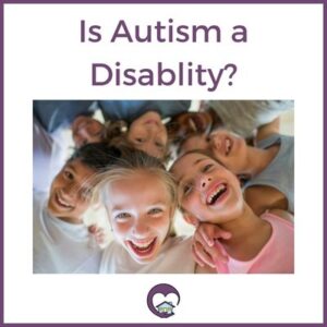 Is Autism a Disablity?