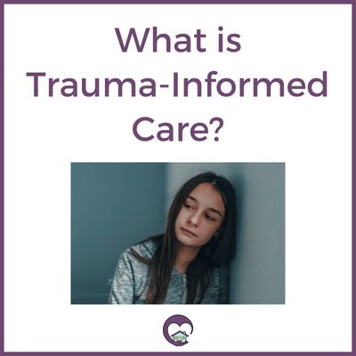 What is trauma-informed care?