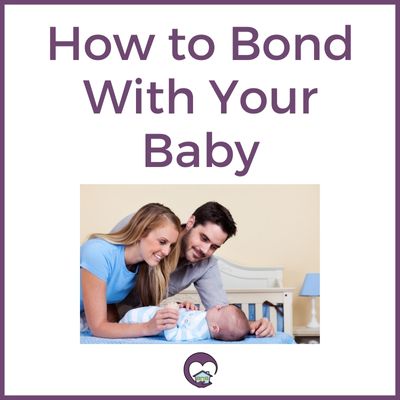 How to bond with your baby