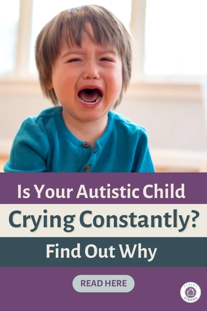 A child crying with a text overlay that reads as Is Your Autistic Child Crying Constantly Find Out Why.