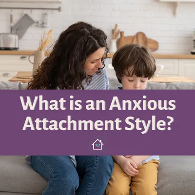 Two people sitting on a couch with text "What is an Anxious Attachment Style" overlay.