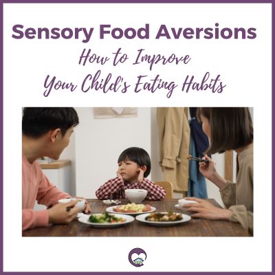 Sensory Food Aversions