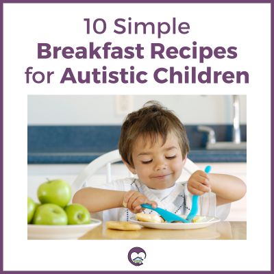 10 Simple Breakfast Recipes for Autistic Children, child with fork and knife at table