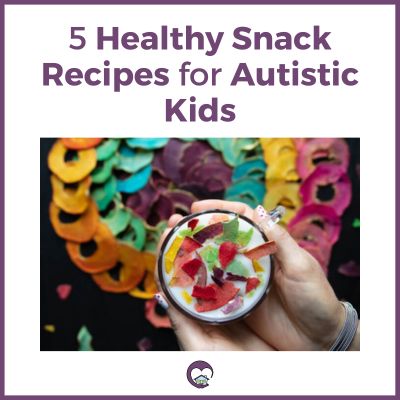 5 Healthy Snacks for Autistic Child ft photo of rainbow-colored freeze-dried apple slices in a cup of yogurt