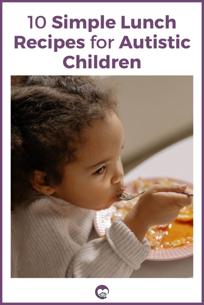 10 Simple Lunch Recipes for Autistic Children; girl is eating food from a plate