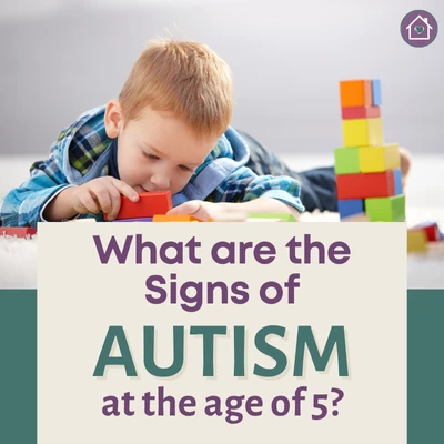 A child playing with blocks with atext overlay that reads as What are the Signs of Autism at Age 5.