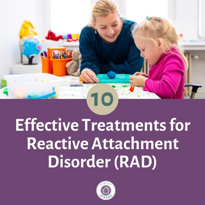 A woman and a little girl sitting at a table with text that reads as 10 Effective Treatments for Reactive Attachment Disorder (RAD).