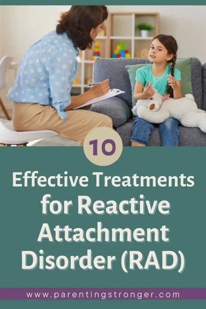 A woman sitting on a couch talking to a little girl with atext overlay that reads as 10 Effective Treatments for Reactive Attachment Disorder (RAD).