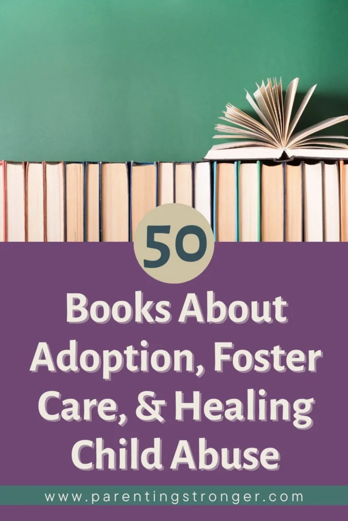 A stack of books with the title 50 Books About Adoption, Foster Care, & Healing Child Abuse.