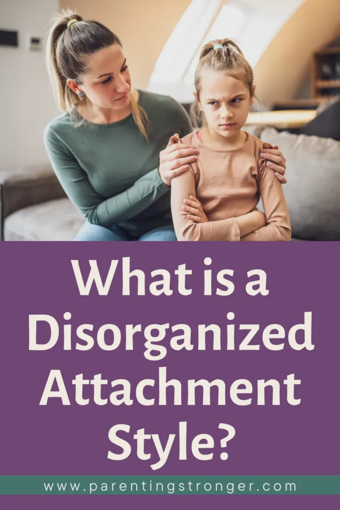 a woman and a girl sitting on a couch with the text What is a Disorganized Attachment Style.