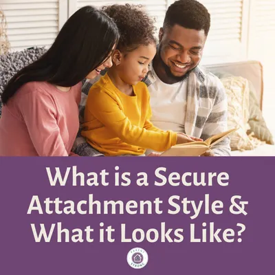 Three people reading together with text about What is a Secure Attachment Style & What it Looks Like.